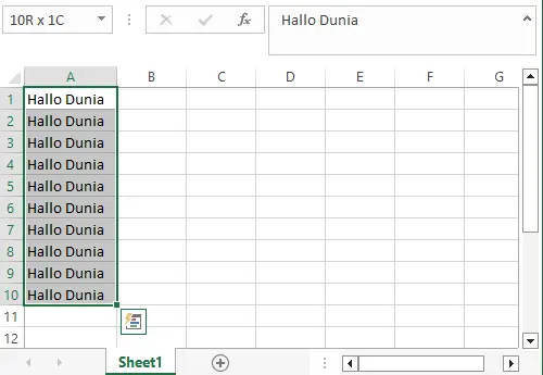 Isi A1 dengan Hallo Dunia, fill ke bawah hingga seluruh A1:A10 di Excel