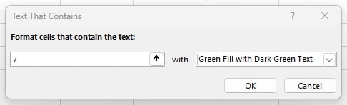 Input angka 7 dan pilih Green Fill di Text That Contains Excel